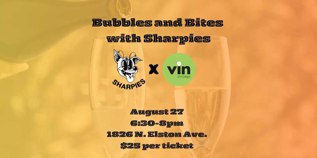Bubbles & Sharpies Tasting on Elston Ave!