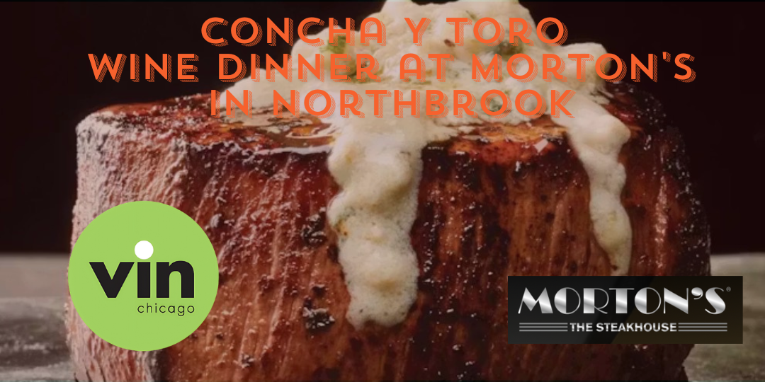 Concha Y Toro Wine Dinner at Morton's Northbrook