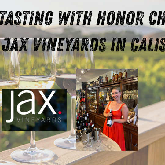 Wine Tasting with Honor Chervin from Jax Vineyards in Calistoga!