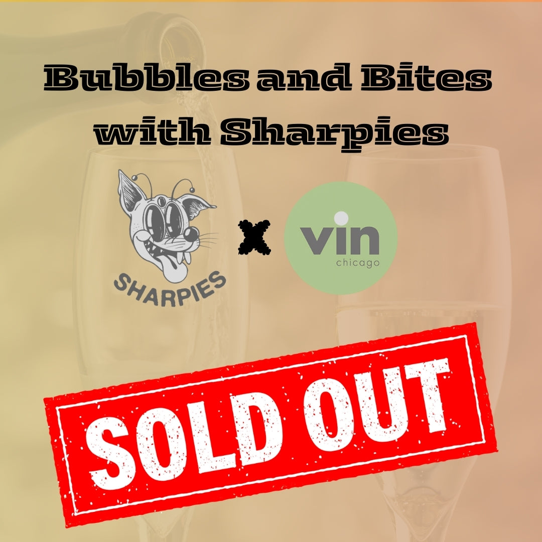 SOLD OUT: 8/27 - Bubbles & Sharpies Tasting on Elston Ave!