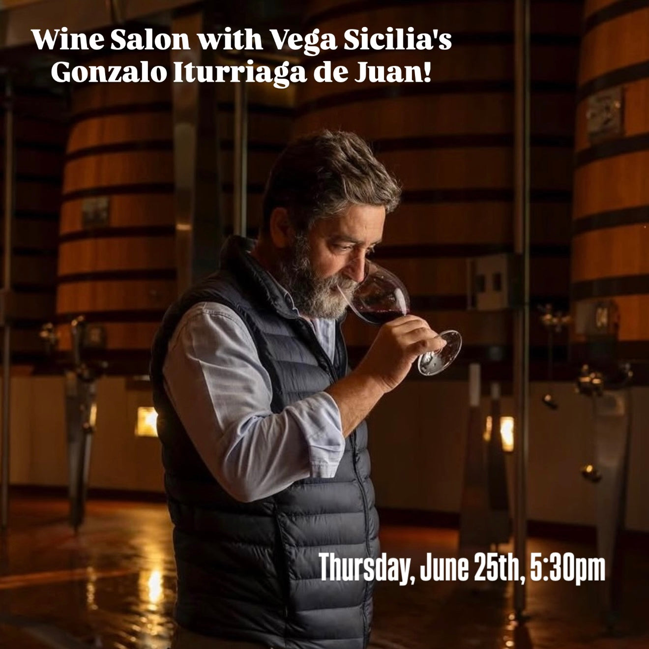 Wine Salon with Vega Sicilia's Gonzalo Iturriaga de Juan (6/25/26)