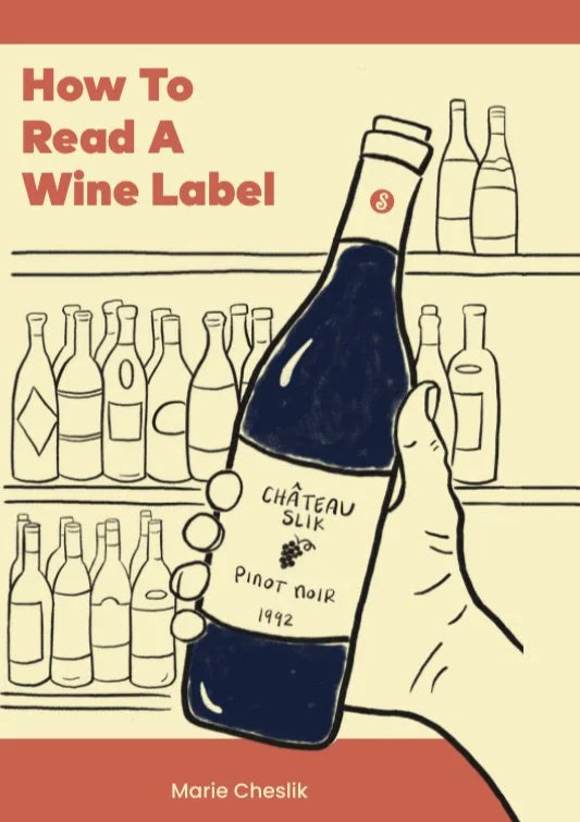 How To Read A Wine Label (by Marie Cheslik)
